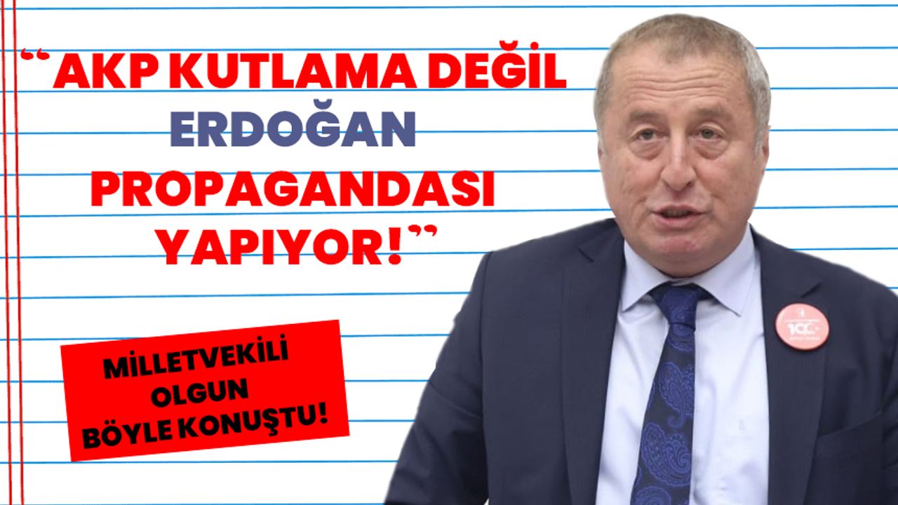 “AKP kutlama değil, Erdoğan propagandası yapıyor!”