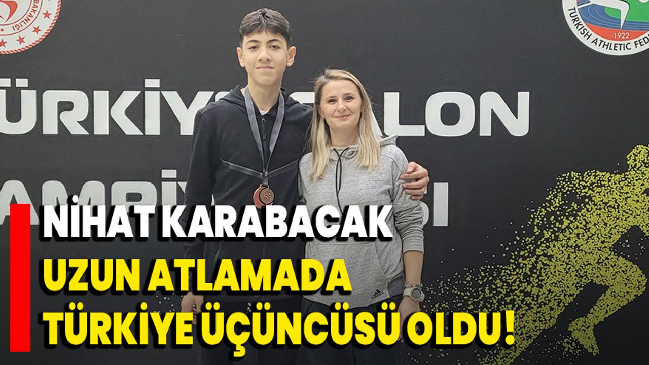 Nihat Karabacak, uzun atlamada Türkiye üçüncüsü oldu!
