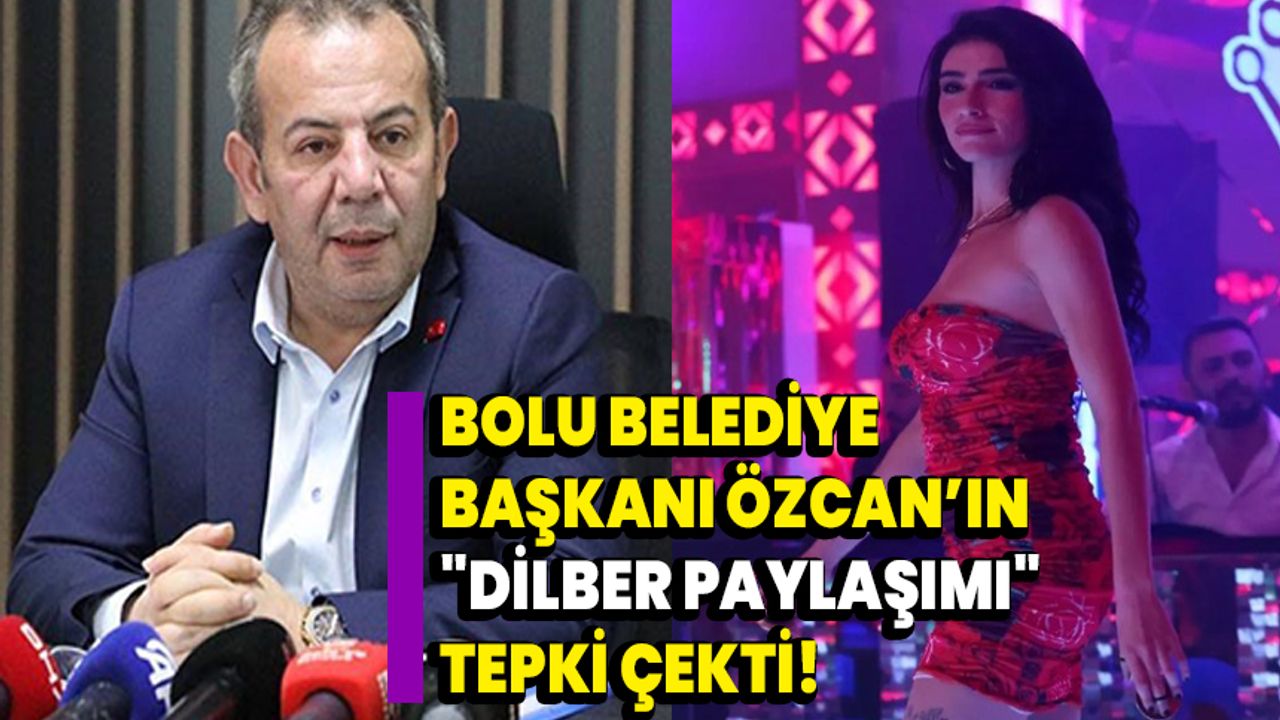 Bolu Belediye Başkanı Özcan’ın "Dilber Paylaşımı" Tepki Çekti!