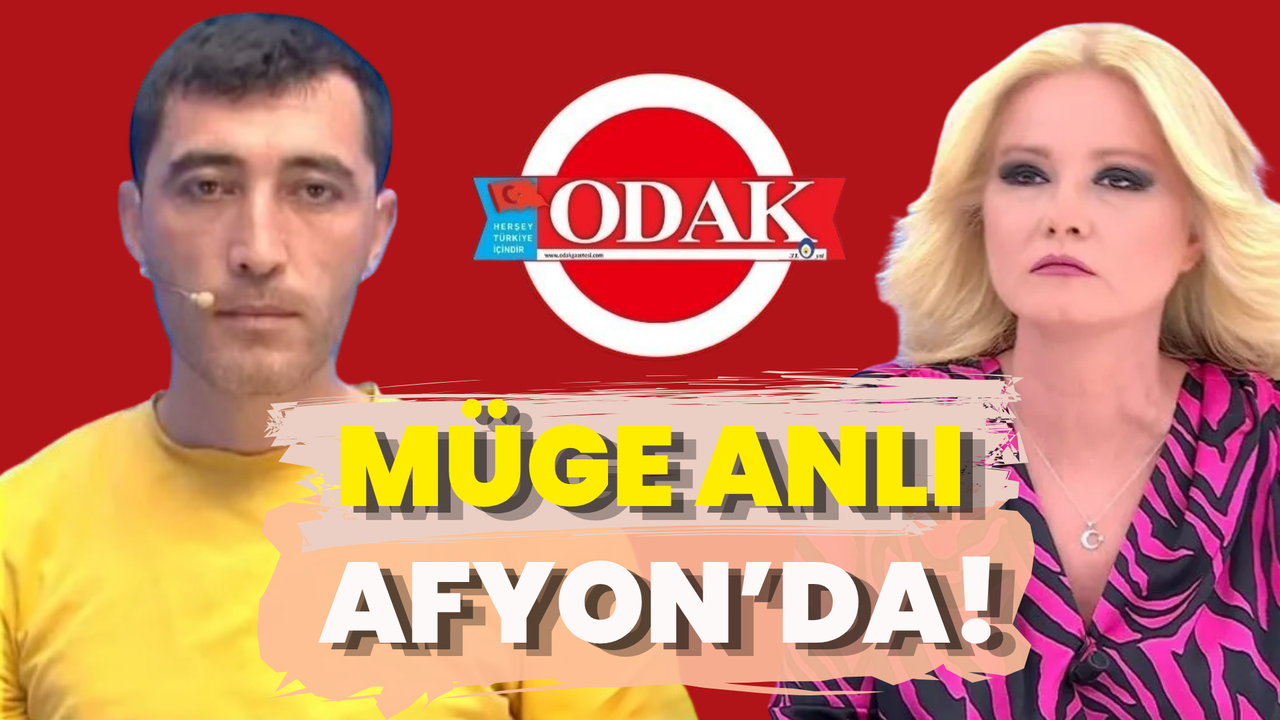 Müge Anlı Afyon’da!