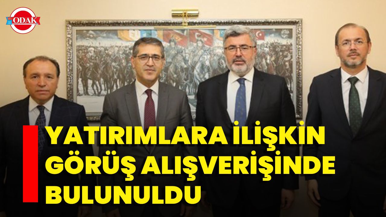 Yatırımlara İlişkin Görüş Alışverişinde Bulunuldu