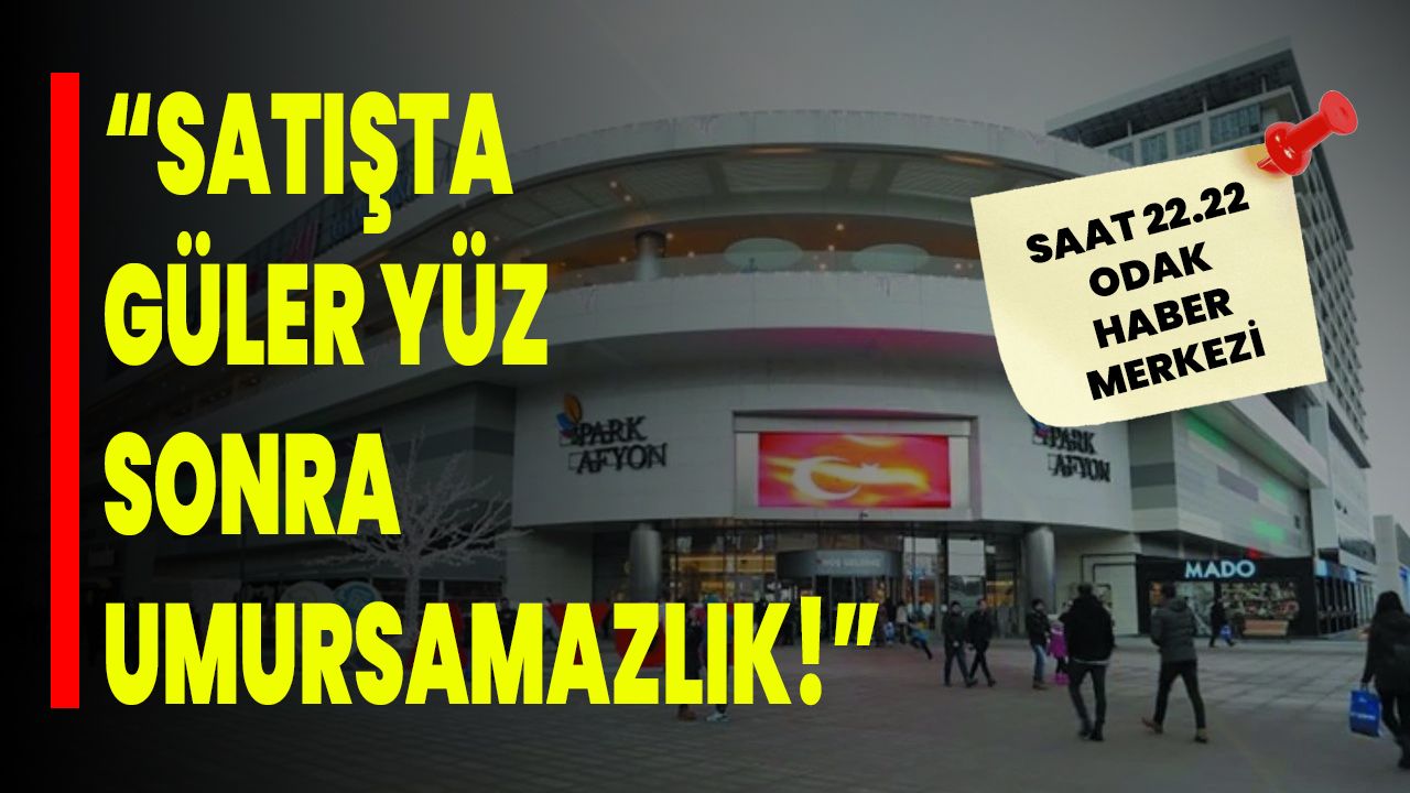“Satışta Güler Yüz, Sonra Umursamazlık!”