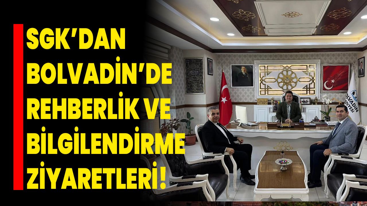 SGK’dan Bolvadin’de Rehberlik ve Bilgilendirme Ziyaretleri!