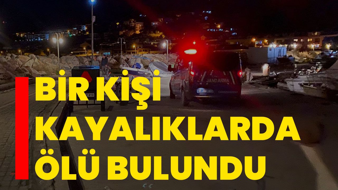 Bir kişi kayalıklarda ölü bulundu