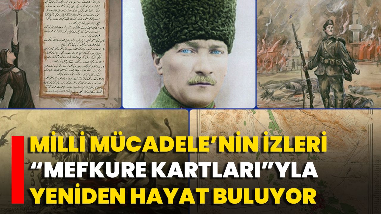 Milli Mücadele’nin İzleri “Mefkure Kartları”yla Yeniden Hayat Buluyor