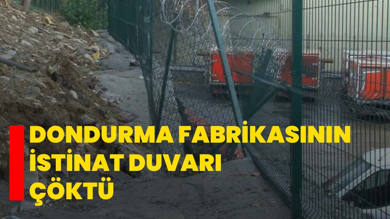 Dondurma fabrikasının istinat duvarı çöktü