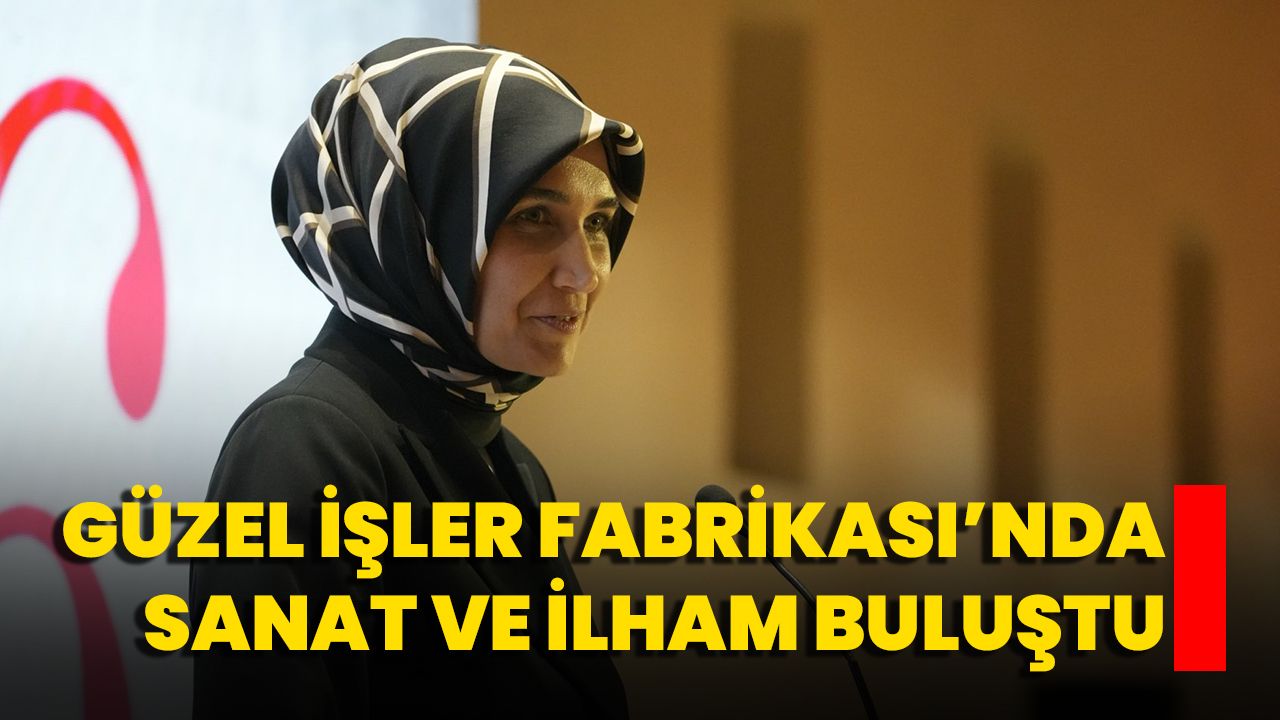 Güzel İşler Fabrikası’nda Sanat Ve İlham Buluştu