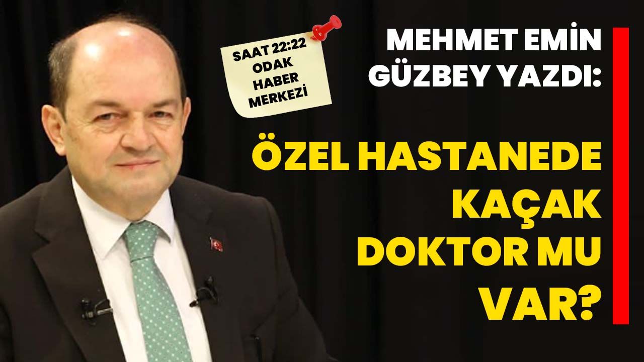 Özel Hastanede Kaçak Doktor Mu Var?