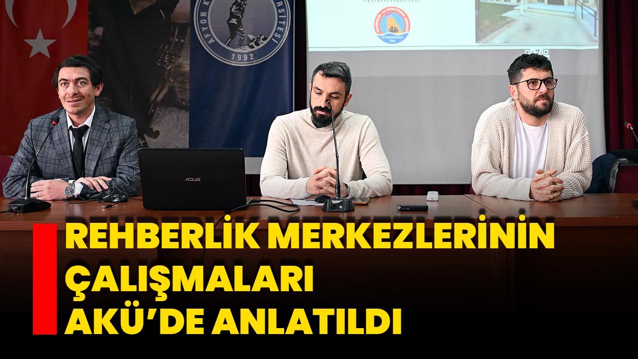 Rehberlik Merkezlerinin Çalışmaları AKÜ’de Anlatıldı