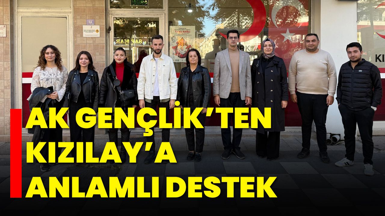 AK Gençlik’ten Kızılay’a Anlamlı Destek
