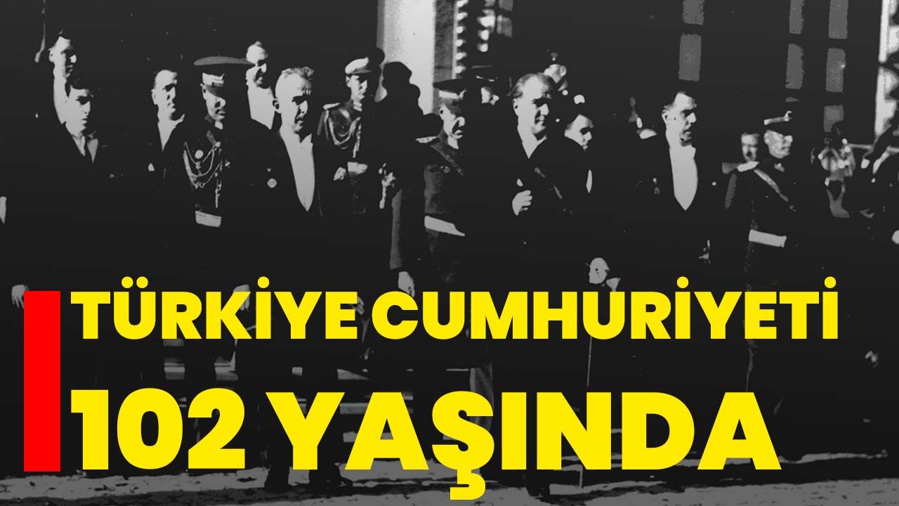 Türkiye Cumhuriyeti 102 yaşında