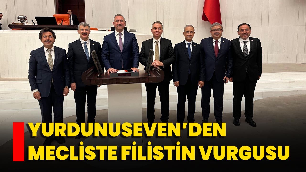 Yurdunuseven’den Mecliste Filistin Vurgusu