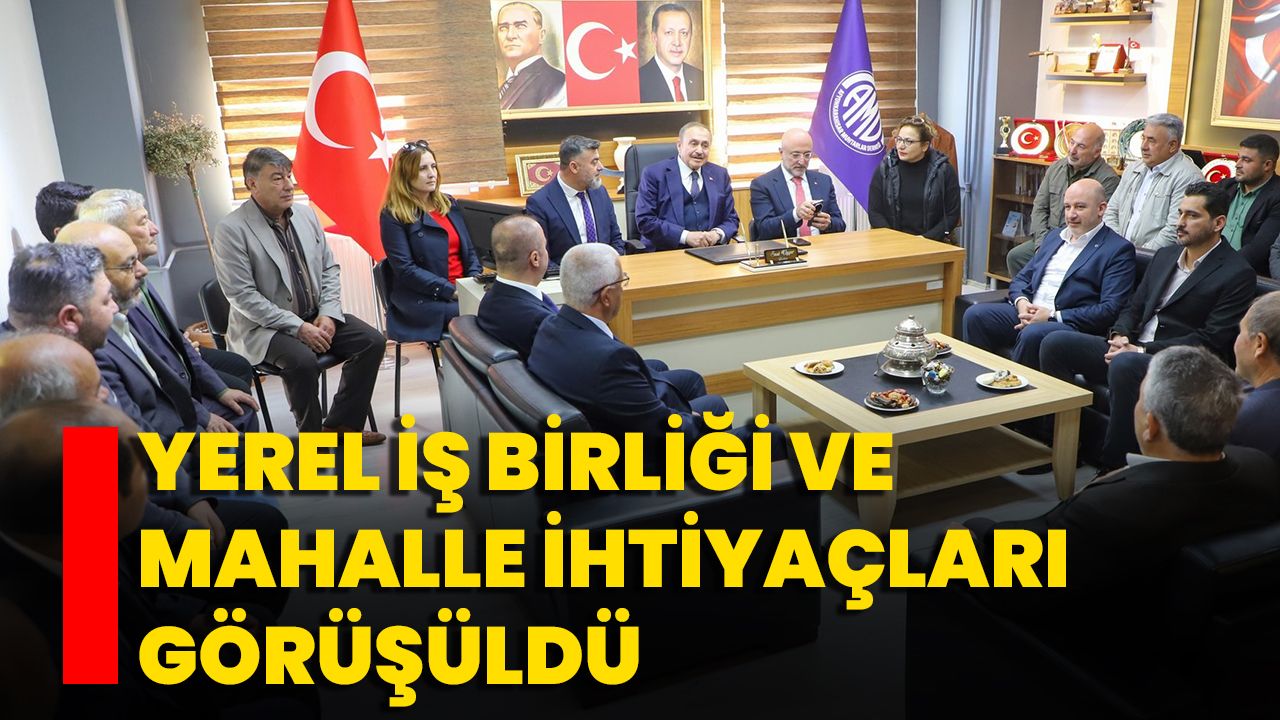 Yerel İş Birliği Ve Mahalle İhtiyaçları Görüşüldü