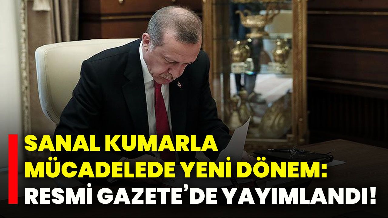 Sanal kumarla mücadelede yeni  dönem: Resmi Gazete’de yayımlandı!