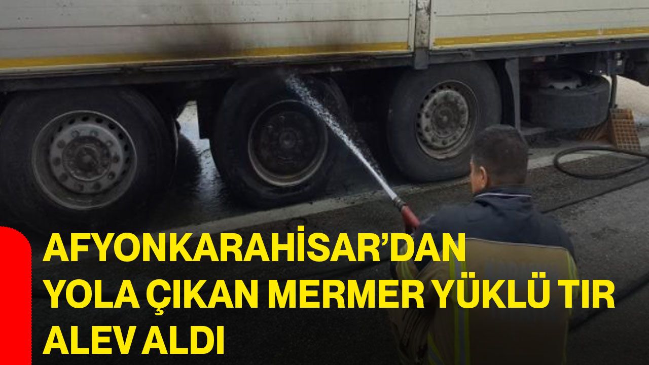 Konya yolunda mermer yüklü tır alev aldı! Lastik bomba gibi patladı