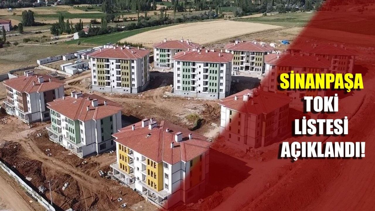 Sinanpaşa TOKİ listesi açıklandı!