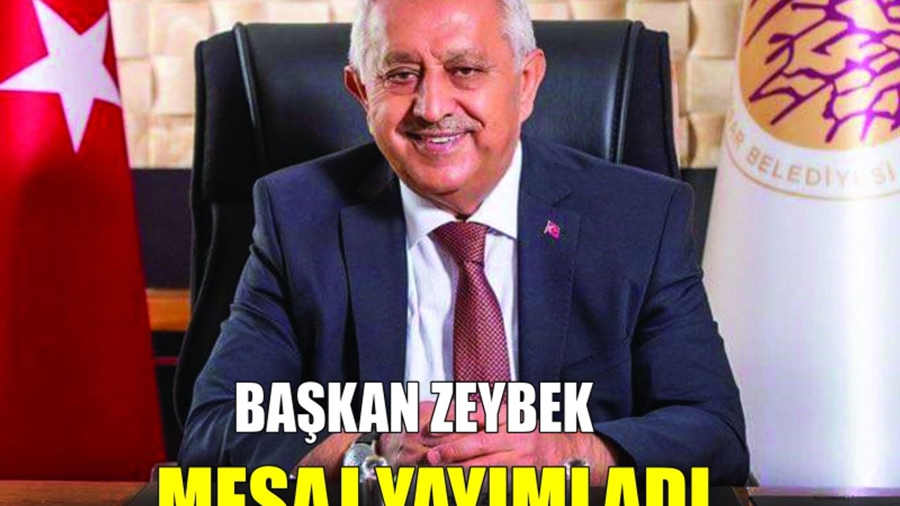 Başkan Zeybek mesaj yayımladı  