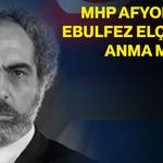 MHP Afyonkarahisar’dan Ebulfez Elçibey’i anma mesajı