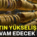 Altın yükselişi devam edecek mi?