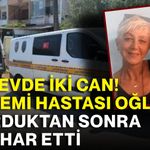 Bir evde iki can! Lösemi hastası oğlunu vurduktan sonra intihar etti