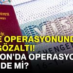 Vize operasyonunda 49 gözaltı! Afyon'da operasyonun içinde mi?