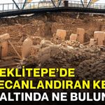 Göbeklitepe’de heyecanlandıran keşif! Yer altında ne bulundu?