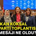 Burcu Köksal AK Parti toplantısında! İlk mesajı ne oldu?
