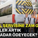 Okul servisine zam geldi! Veliler artık ne kadar ödeyecek?