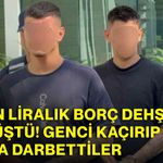14 bin liralık borç dehşete dönüştü! Genci kaçırıp taşla darbettiler