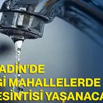 Bolvadin’de hangi mahallelerde su kesintisi yaşanacak?