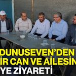 Yurdunuseven’den Kadir Can ve ailesine taziye ziyareti