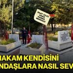 Kaymakam kendisini vatandaşlara nasıl sevdirdi?