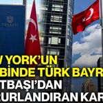New York’un kalbinde Türk bayrağı! Yiğitbaşı’dan gururlandıran kare