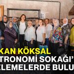 Başkan Burcu Köksal, Gastronomi Sokağı’nda incelemelerde bulundu