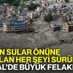 Azgın sular önüne katılan her şeyi sürükledi: Nepal’de büyük felaket