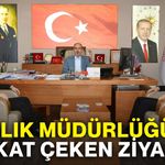 Sağlık Müdürlüğünde dikkat çeken ziyaret!