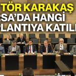 Rektör Karakaş Bursa’da hangi toplantıya katıldı?
