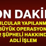 Kuytulcular yapılanmasına büyük operasyon: 32 şüpheli hakkında adli işlem