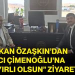 Başkan Özaşkın’dan Savcı Çimenoğlu’na “Hayırlı olsun” ziyareti