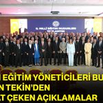 81 ilin eğitim yöneticileri buluştu! Bakan Tekin’den dikkat çeken açıklamalar