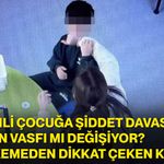 Otizmli çocuğa şiddet davasında suçun vasfı mı değişiyor? Mahkemeden dikkat çeken karar