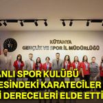 Tavşanlı Spor Kulübü bünyesindeki karateciler hangi dereceleri elde etti?