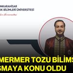 Atık mermer tozu bilimsel çalışmaya konu oldu