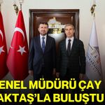 BİK Genel Müdürü Çay, Vali Aktaş’la buluştu