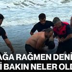 Yasağa rağmen denize girdi bakın neler oldu?