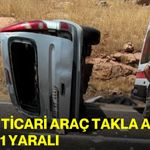 Hafif ticari araç takla attı: 1 ölü, 1 yaralı