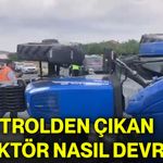 Kontrolden çıkan traktör nasıl devrildi?