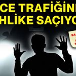 Gece trafiğinde tehlike saçıyor!