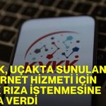 KVKK, uçakta sunulan internet hizmeti için açık rıza istenmesine ceza verdi