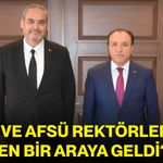 AKÜ ve AFSÜ rektörleri neden bir araya geldi?